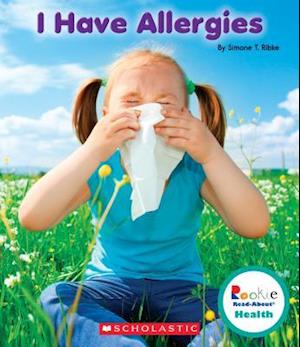 I Have Allergies (Rookie Read-About Health)