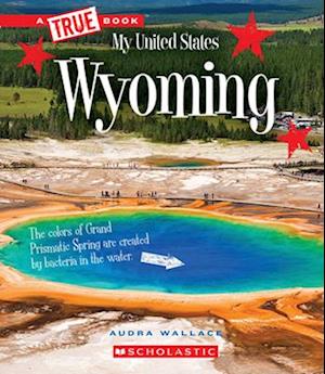 Wyoming (a True Book