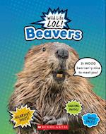 Beavers (Wild Life Lol!)