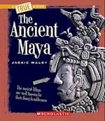 The Ancient Maya (a True Book: Ancient Civilizations)