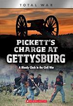 Pickett's Charge at Gettysburg: A Bloody Clash in the Civil War (Xbooks: Total War)
