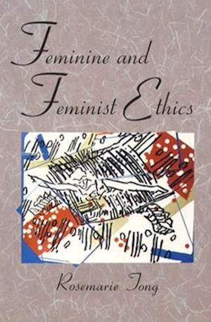 Feminine and Feminist Ethics