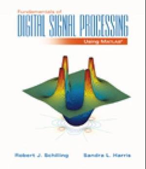 Fundamentals of Digital Signal Processing Using MATLAB (with CD-ROM)