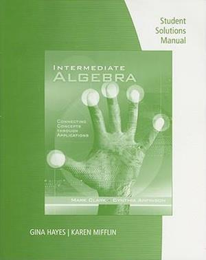 Student Solutions Manual for Clark/Anfinson's Intermediate Algebra