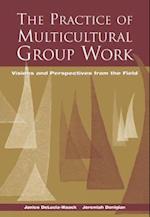 The Practice of Multicultural Group Work