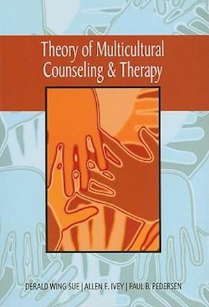 A Theory of Multicultural Counseling & Therapy