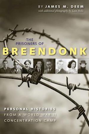 Prisoners of Breendonk: Personal Histories from a World War II Concentration Camp