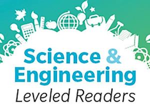 Science and Engineering Leveled Readers