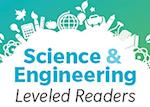 Science and Engineering Leveled Readers