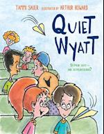 Quiet Wyatt