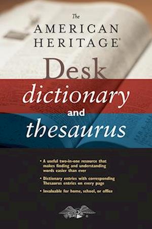 The American Heritage Desk Dictionary and Thesaurus
