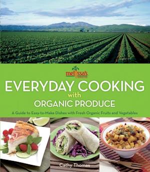 Melissa's Everyday Cooking with Organic Produce