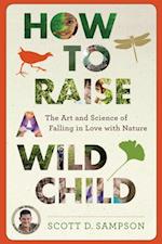 How To Raise A Wild Child