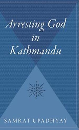 Arresting God in Kathmandu