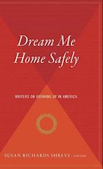 Dream Me Home Safely