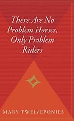 There Are No Problem Horses, Only Problem Riders