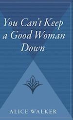 You Can't Keep a Good Woman Down