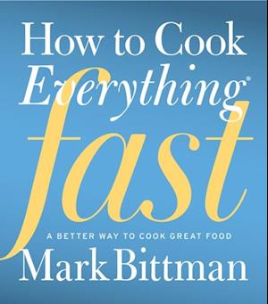 How to Cook Everything Fast