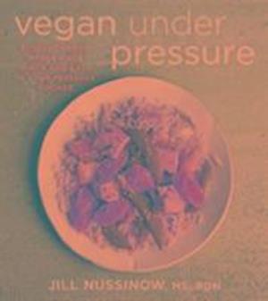 Vegan Under Pressure