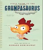 Field Guide to the Grumpasaurus