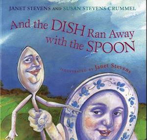 And the Dish Ran Away with the Spoon