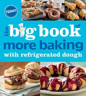 Big Book of More Baking with Refrigerated Dough