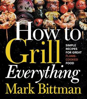 How To Grill Everything