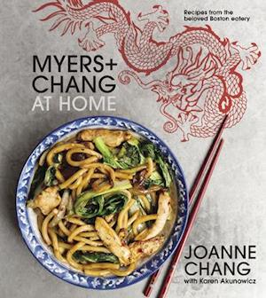 Myers and Chang at Home: Recipes From the Beloved Boston Eatery