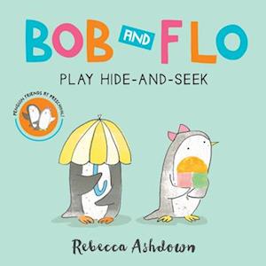 Bob and Flo Play Hide-And-Seek (Board Book)