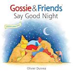 Gossie and Friends Say Good Night
