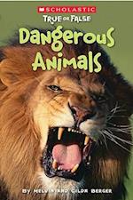 Dangerous Animals (Scholastic True or False), 5
