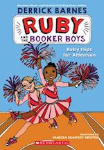 Ruby Flips for Attention (Ruby and the Booker Boys #4), 4