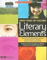 Fresh Takes on Teaching Literary Elements