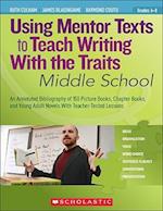 Using Mentor Texts to Teach Writing with the Traits