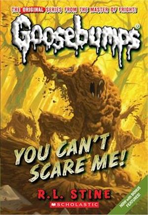 You Can't Scare Me! (Classic Goosebumps #17), 17