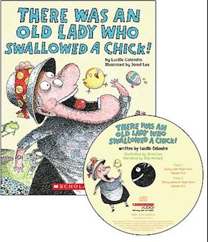 There Was an Old Lady Who Swallowed a Chick! [With CD (Audio)]