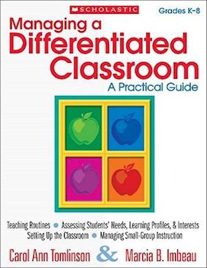 Managing a Differentiated Classroom, Grades K-8