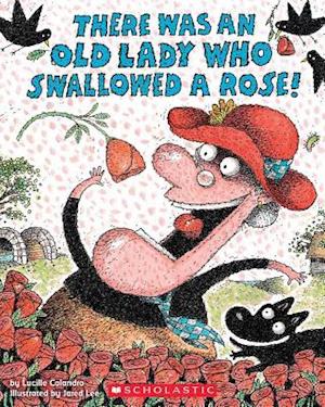 There Was an Old Lady Who Swallowed a Rose!