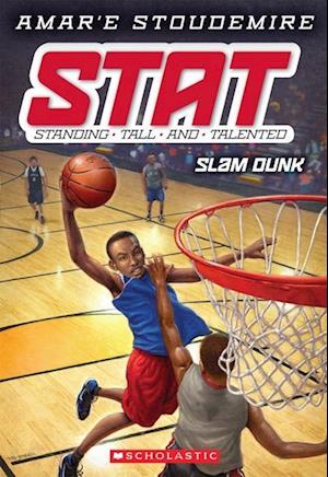 Slam Dunk (Stat: Standing Tall and Talented #3), 3: Standing Tall and Talented