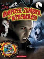 Vampires, Zombies, and Werewolves [With 3-D Glasses]