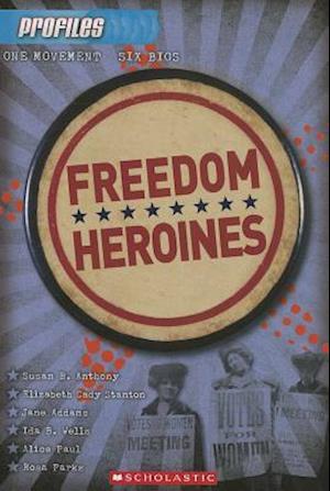 Freedom Heroines (Profiles #4), 4