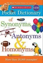 Scholastic Pocket Dictionary of Synonyms, Antonyms, & Homonyms