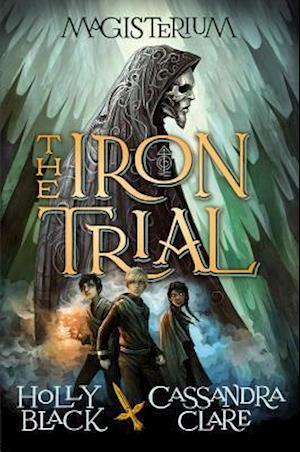 The Iron Trial (Magisterium #1)