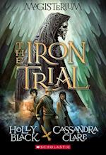 IRON TRIAL (MAGISTERIUM #1)