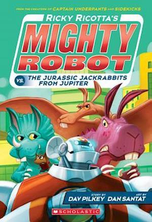 Ricky Ricotta's Mighty Robot vs. the Jurassic Jackrabbits from Jupiter (Ricky Ricotta's Mighty Robot #5), Volume 5