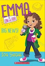 Big News! (Emma Is on the Air #1), 1