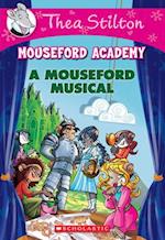 A Mouseford Musical (Mouseford Academy #6), 6