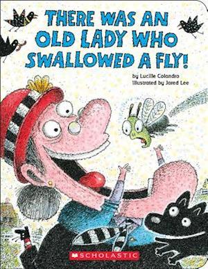 There Was an Old Lady Who Swallowed a Fly! (a Board Book)