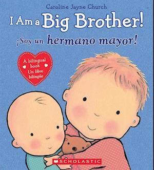 I Am a Big Brother! / Ísoy Un Hermano Mayor! (Bilingual)