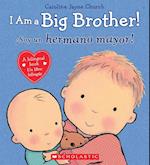 I Am a Big Brother! / Ísoy Un Hermano Mayor! (Bilingual)